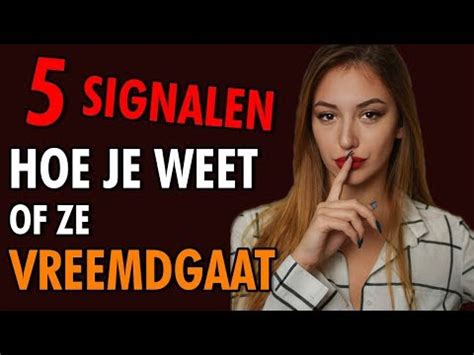 hoe weet ik of mijn vrouw vreemd gaat|7 duidelijke signalen man/vrouw vreemdgaat